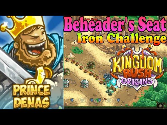 Kingdom Rush Origins HD - Beheader's Seat Iron (Level 20) Hero Prince Denas