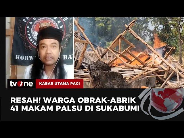 Warga Hancurkan dan Bakar 41 Makam Palsu di Sukabumi | Kabar Utama Pagi tvOne