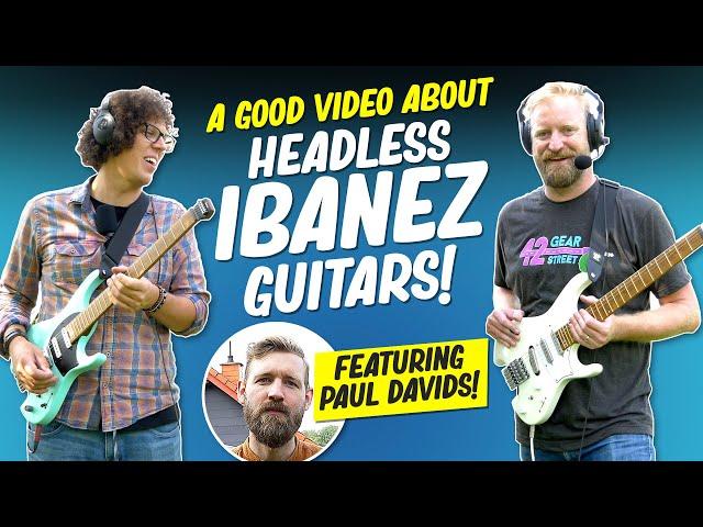 IBANEZ HEADLESS GUITARS! - feat @TheGuitarGeek @PaulDavids @EytschPi42 & @SpectreSoundStudios