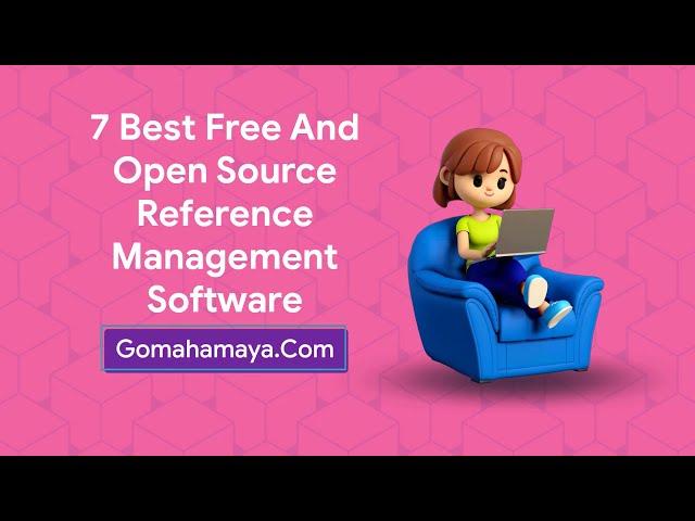 7 Best Free And Open Source Reference Management Software