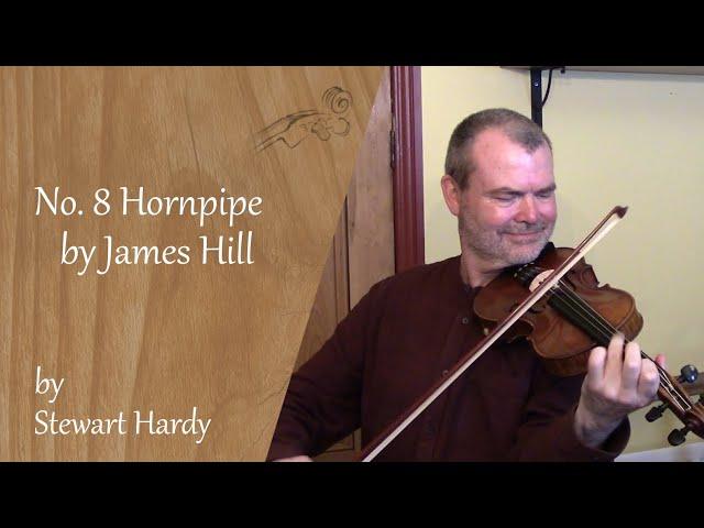 No. 8 Hornpipe (James Hill) by Stewart Hardy