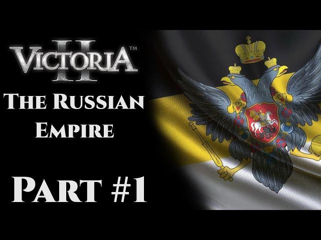 Victoria II - GFM Mod | A Glorious Russia - Part 1 [1836 - 1882]