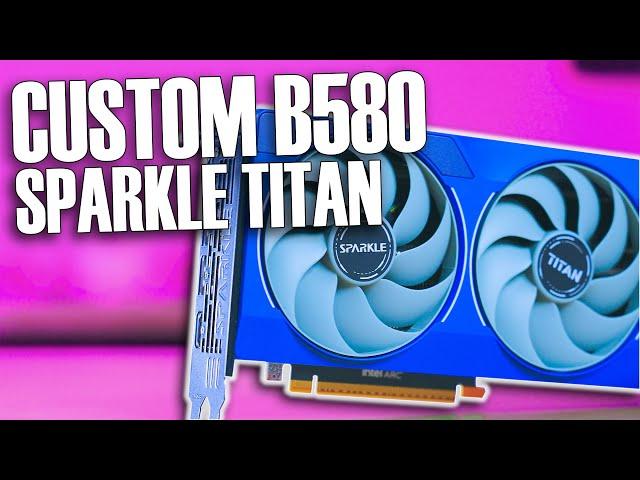 Are custom Intel Arc Cards worth it? Sparkle B580 Titan Review