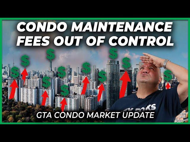 GTA Condo Real Estate Update - Condo Maintenance Fees Out Of Control (Jan 3, 2024)