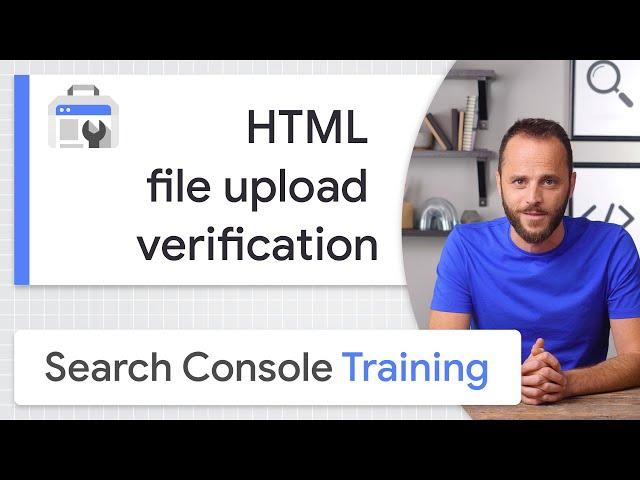 HTML file upload for site ownership verification - Google Search Console Training