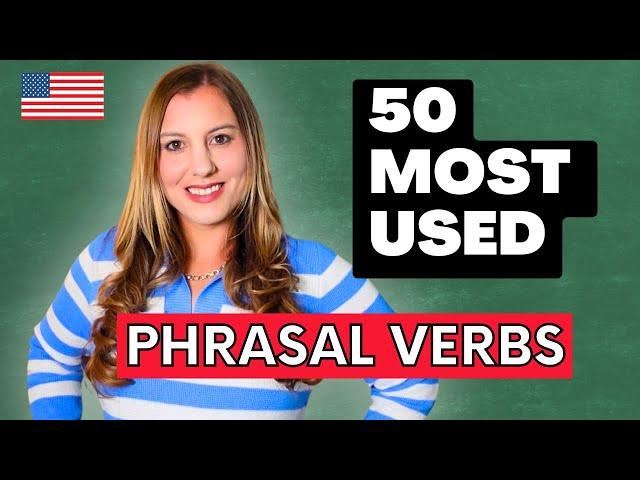 50 most used American English Phrasal Verbs