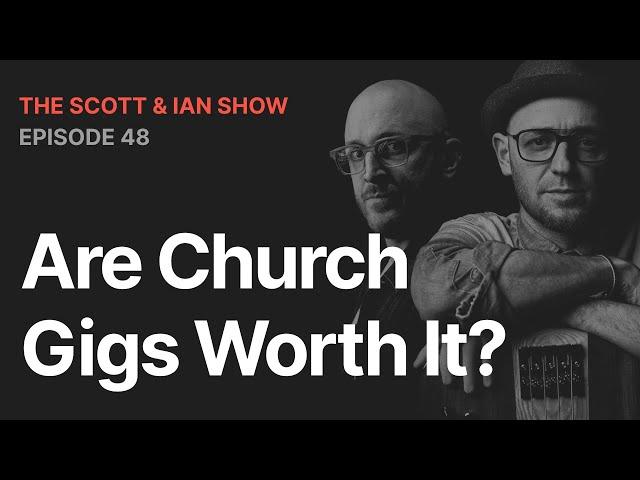 Are Church Gigs Worth It? | EP48 | The SBL Podcast #184