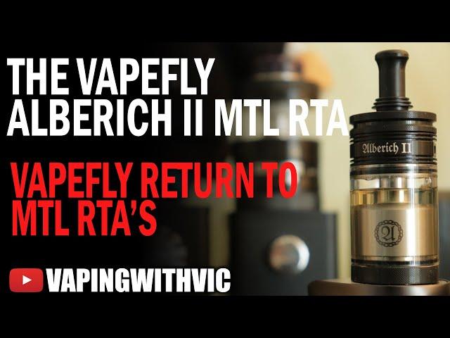 The VapeFly Alberich 2 MTL RTA - VapeFly head back into MTL...