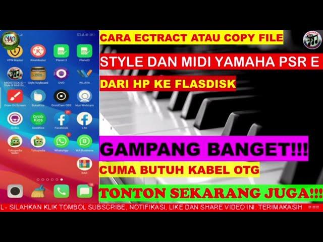 CARA EXTRACT FILE STYLE DAN MIDI SONG KE FLASDISK UNTUK KEYBOARD YAMAHA PSR E