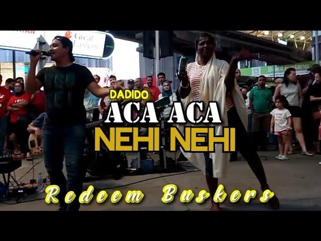 REDEEM BUSKERS -"ACA ACA NEHI NEHI"( DADIDO)|First Time Dgr Buskers ni Nyanyikan Lagu Ni,Dr Mumbai