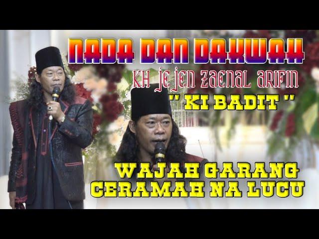 NADA DAN DAKWAH CERAMAH KH JEJEN ZAENAL ARIFIN (KI BANDIT) GAYA METAL