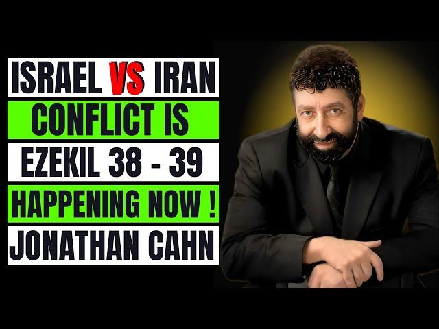 SHOCKING: ISRAEL VS IRAN & THE EZEKIEL Prophecy HAPPENING NOW || JONATHAN CAHN || SPEECH