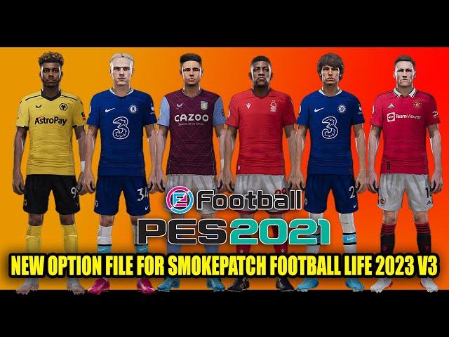 PES 2021 NEW OPTION FILE FOR SMOKEPATCH FOOTBALL LIFE 2023 V3