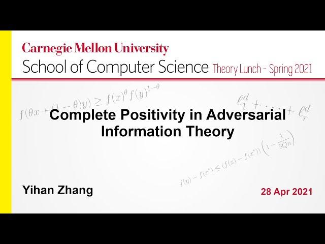 Yihan Zhang: Complete Positivity in Adversarial Information Theory