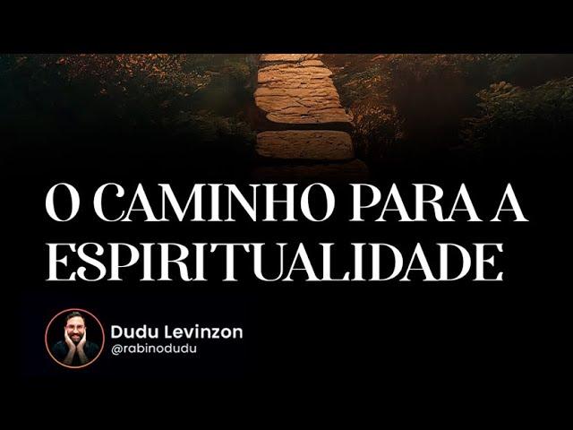 O caminho para a espiritualidade.