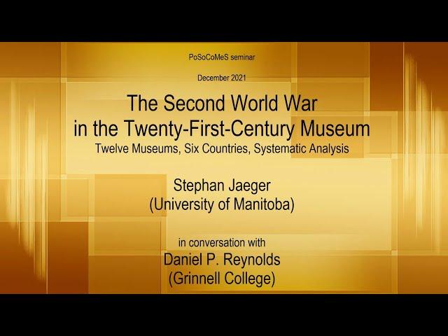 PoSoCoMeS seminar #6: The Second World War in the Twenty-First-Century Museum