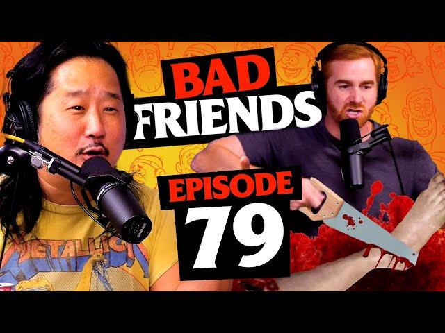 Andrew & Bobby Hide a Body | Ep 79 | Bad Friends