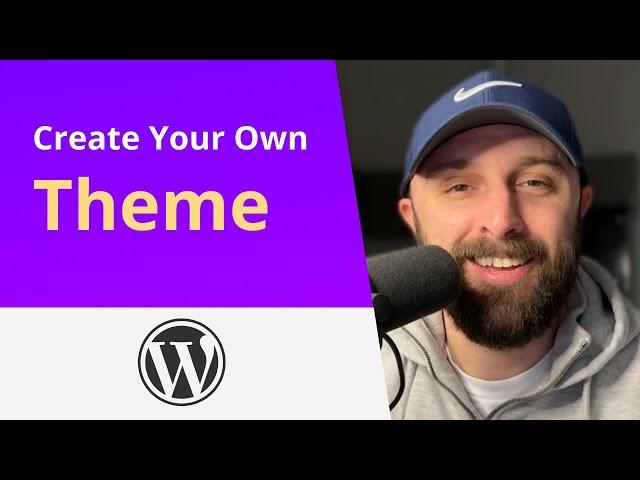 Create Your Own WordPress Theme