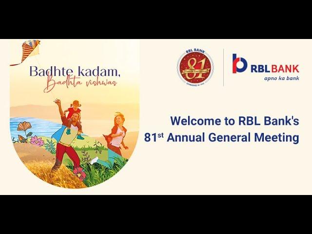 Video of the Proceedings of 81st AGM of RBL Bank Limited held on August 7, 2024.