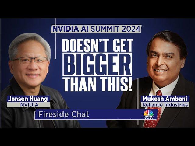 NVIDIA's Founder & CEO, Jensen Huang Fireside Chat With Mukesh Ambani | NVIDIA AI Summit | CNBC TV18