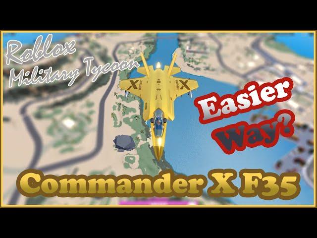 Easier Way to Get the Commander X F35 in Military Tycoon Roblox?