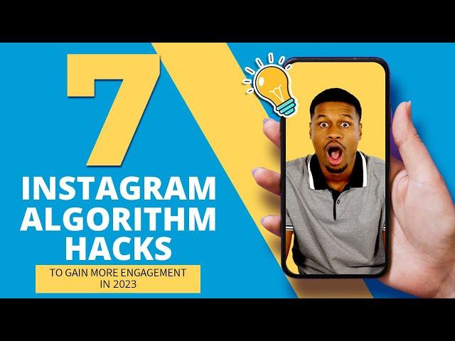 Top 7 Instagram Algorithm Hacks To Increase Engagement In 2024