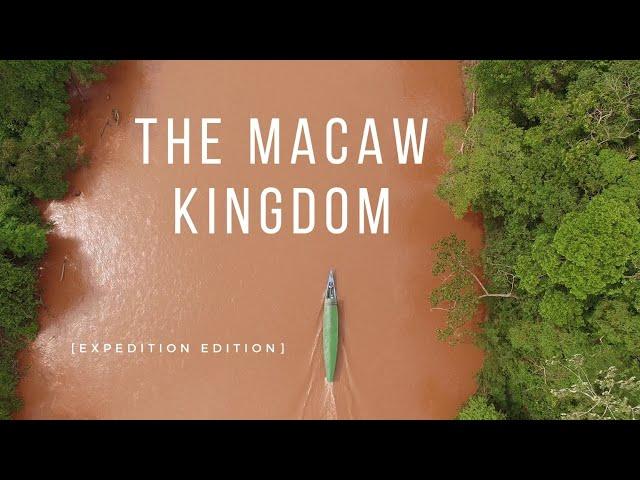 The Macaw Kingdom | Documentary [Expedition Edition] HD