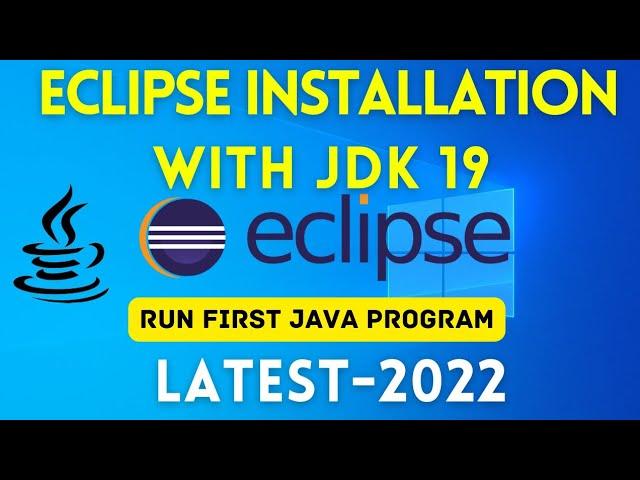 How to Install Eclipse IDE 2022-09 on Windows 10/11 with JDK 19 [ 2022 ] | Eclipse Installation