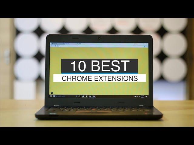 The 10 Best Chrome Extensions to Install Right Now - TechWiser