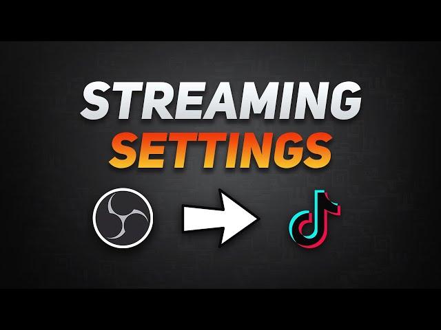 BEST OBS Streaming Settings for TikTok 2024 (NO LAG)