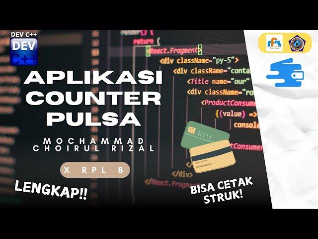 Tugas Akhir Pemrograman Dasar : Aplikasi Counter Pulsa - Mochammad Choirul Rizal #TugasAkhir #C++