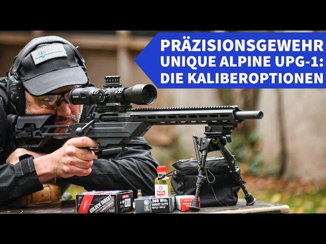 Unique Alpine UPG-1: Welche Kaliberoptionen gibt es für den Long-Range-Repetierer?