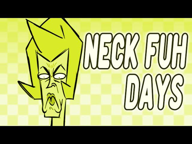 Neck Fuh Days {Comic Dub}