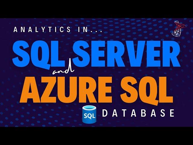 Analytics in SQL Server and Azure SQL Database