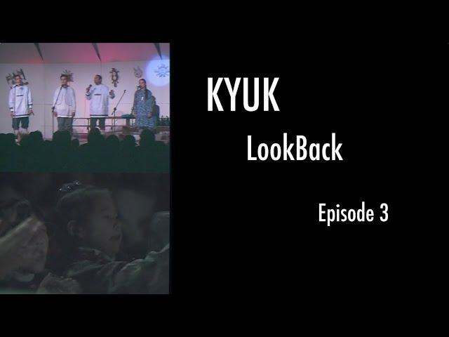 KYUK LookBack Episode 3: Camai Special