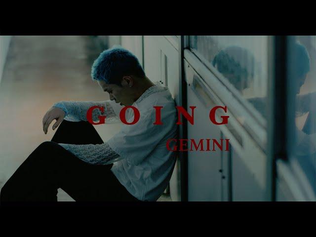 GEMINI - Going [Official Video]