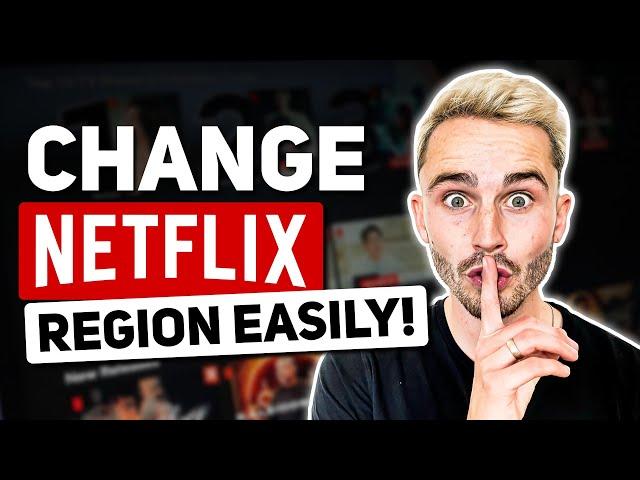 How to Use A VPN to Watch Netflix & Change Regions