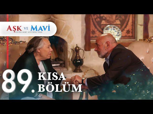 89. Bölüm | Aşk ve Mavi Kısa Bölümler