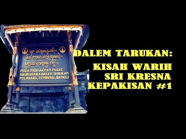 Dalem Tarukan: Kisah Warih Dalem Kresna Kepakisan #1