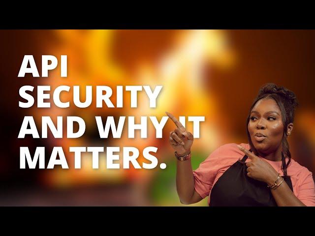 API Security And Why It Matters