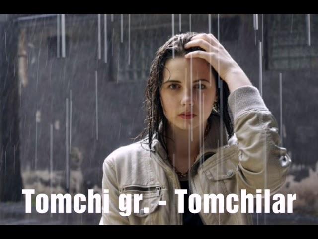 Tomchi gr. - Tomchilar