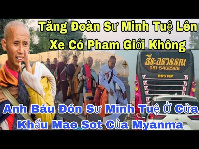 Sáng Nai Sư Minh Tuệ Đi Xe Tới Cửa Khẩu Mae Sot Đi Tới Myanma