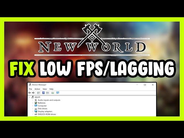 How to FIX New World Low FPS Drops & Lagging!