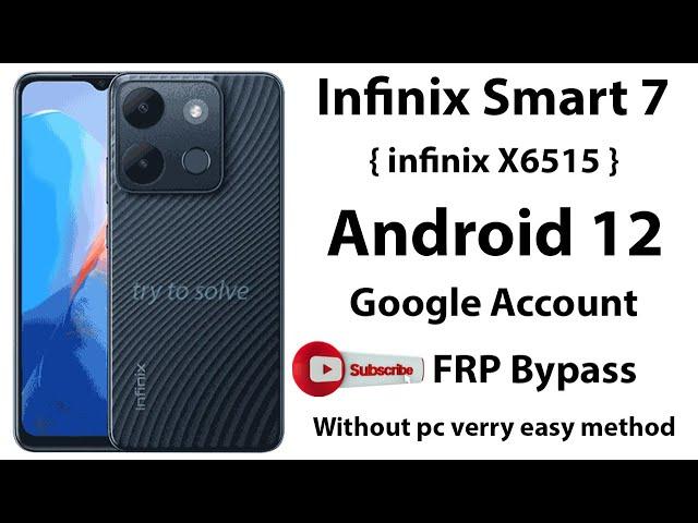 Infinix Smart 7 ( X6515 ) Android 12 Google Account FRP Bypass Without PC.