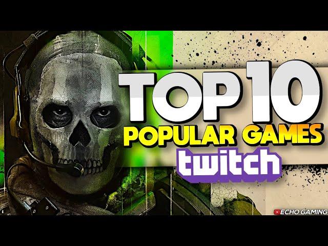 Top 10 most Popular Games on Twitch