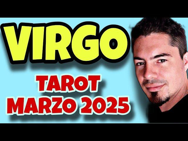 VIRGO  ¡PREPÁRATE! ALGUIEN ESTÁ MUERTO DE AMOR POR TI | Tarot y Horóscopo Marzo 2025