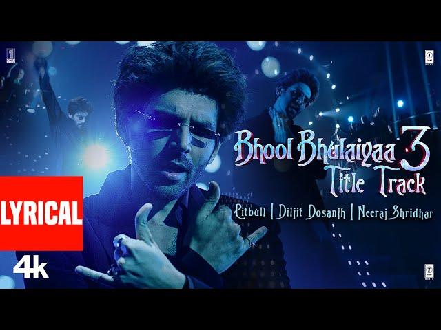 Bhool Bhulaiyaa 3 - Title Track (Lyrical) Kartik A,Pitbull,Diljit, Neeraj,Tanishk,Pritam |Bhushan K