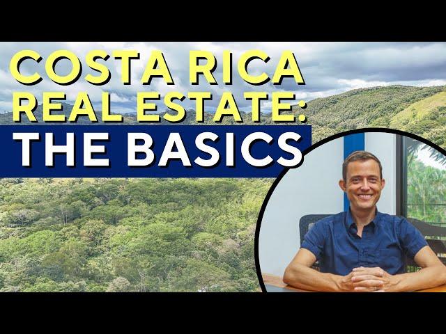 Ownership, Security, Taxes & More - Costa Rica Real Estate Basics