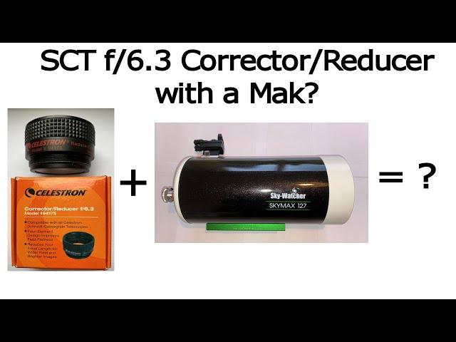 SCT Corrector Reducer with a Skymax 127 Maksutov Telescope