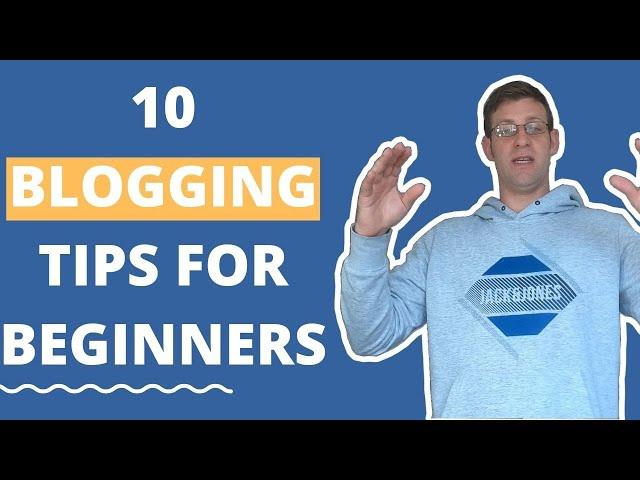  How To Start A Blog: 10 Tips For Beginner Bloggers